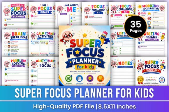 Super Focus Planner for Kids Success: A Practical Guide for Building Focus, Confidence, and Routines